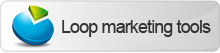 Loop marketing tools